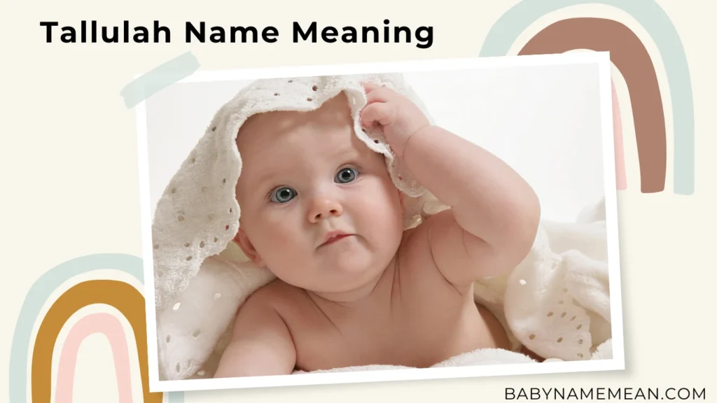 Tallulah Name Meaning