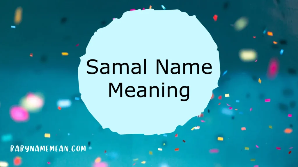 Samal Name Meaning